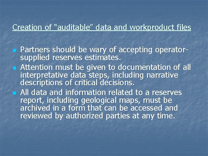 Creation of “auditable” data and workproduct files n n n Partners should be wary
