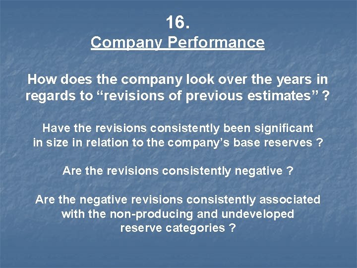 16. Company Performance How does the company look over the years in regards to