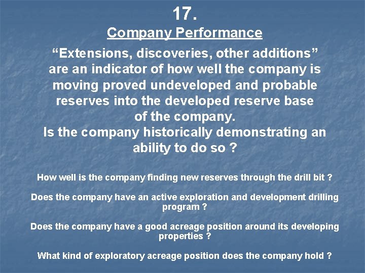 17. Company Performance “Extensions, discoveries, other additions” are an indicator of how well the