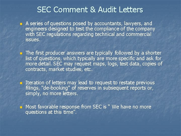 SEC Comment & Audit Letters n n A series of questions posed by accountants,