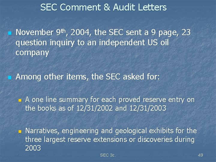 SEC Comment & Audit Letters n n November 9 th, 2004, the SEC sent