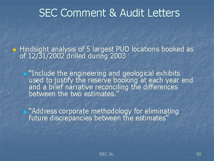 SEC Comment & Audit Letters n Hindsight analysis of 5 largest PUD locations booked
