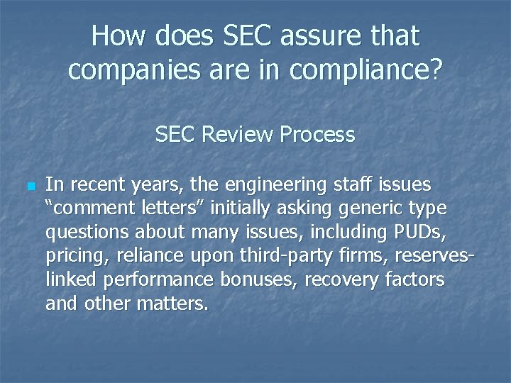 How does SEC assure that companies are in compliance? SEC Review Process n In