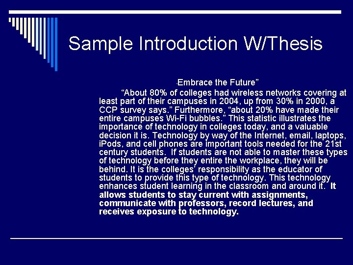 Sample Introduction W/Thesis Embrace the Future” “About 80% of colleges had wireless networks covering