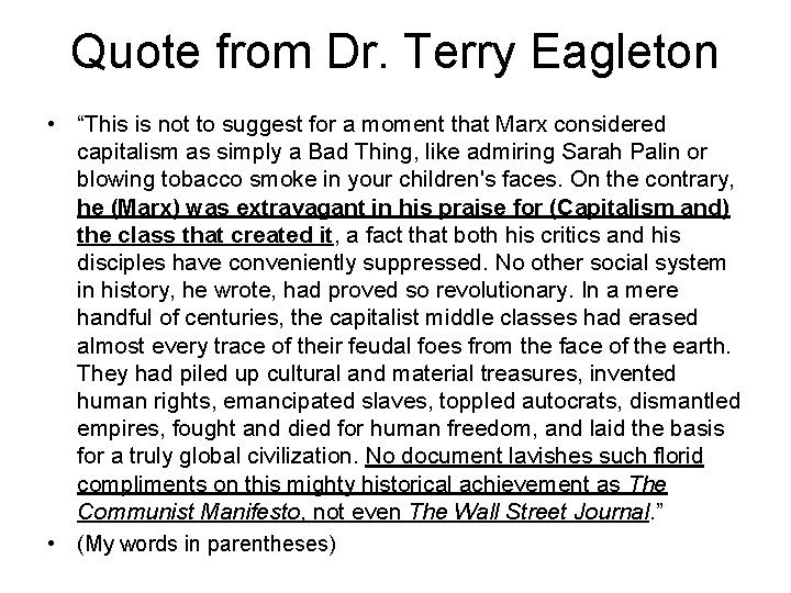 Quote from Dr. Terry Eagleton • “This is not to suggest for a moment