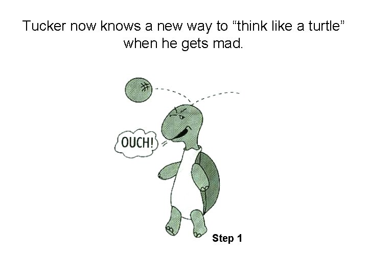 Tucker now knows a new way to “think like a turtle” when he gets