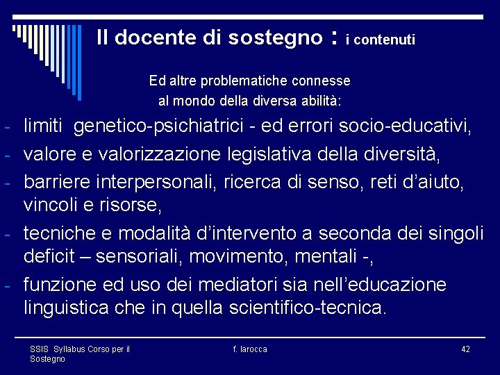 Il docente di sostegno : i contenuti Ed altre problematiche connesse al mondo della