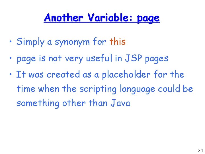 Another Variable: page • Simply a synonym for this • page is not very