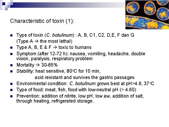 Characteristic of toxin (1): n n n n Type of toxin (C. botulinum) :