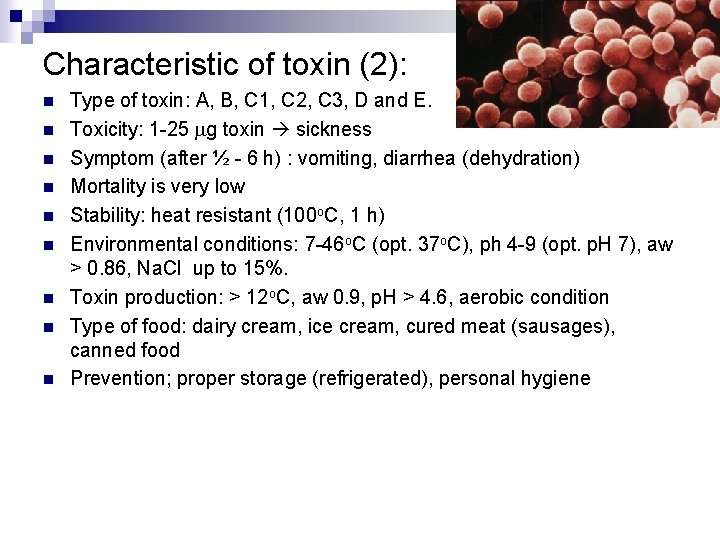 Characteristic of toxin (2): n n n n n Type of toxin: A, B,