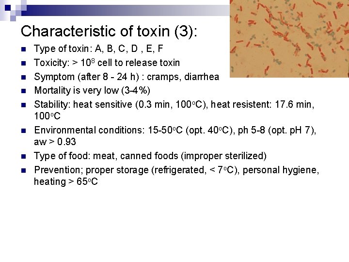 Characteristic of toxin (3): n n n n Type of toxin: A, B, C,