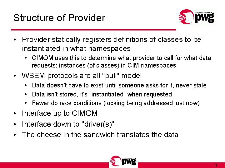 Structure of Provider • Provider statically registers definitions of classes to be instantiated in