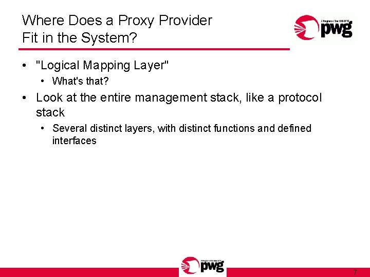 Where Does a Proxy Provider Fit in the System? • "Logical Mapping Layer" •