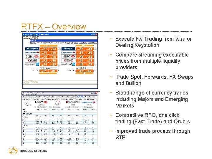 RTFX – Overview • Execute FX Trading from Xtra or Dealing Keystation • Compare