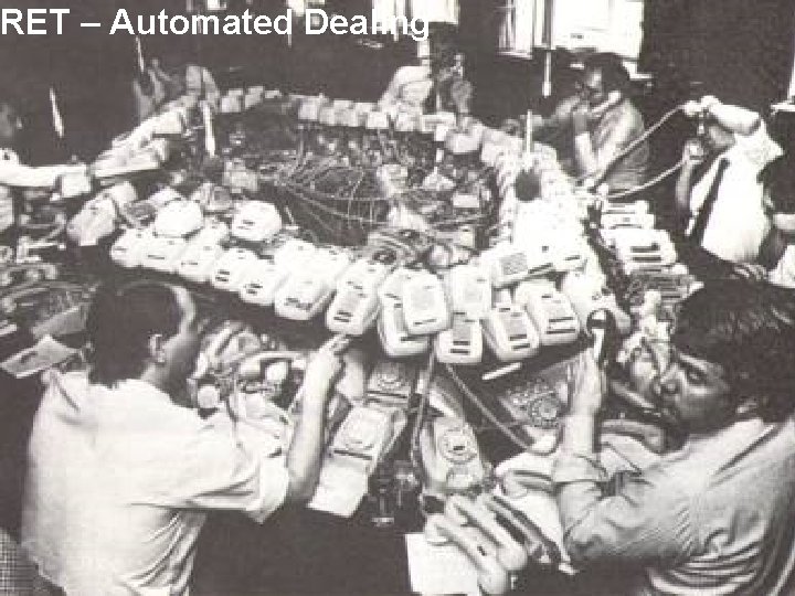 RET – Automated Dealing 