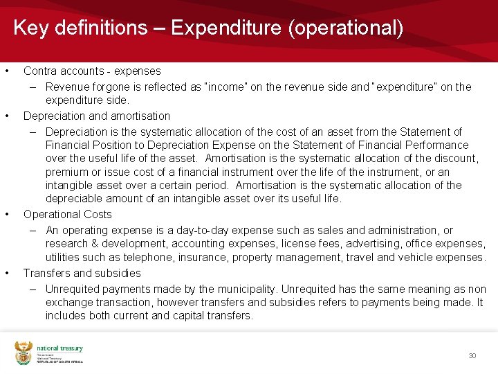 Key definitions – Expenditure (operational) • • Contra accounts - expenses – Revenue forgone