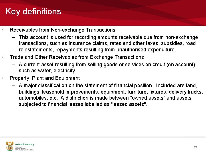 Key definitions • • • Receivables from Non-exchange Transactions – This account is used