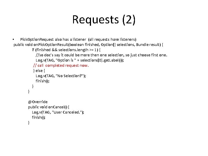 Requests (2) • Pick. Option. Request also has a listener (all requests have listeners) Requests (2) • Pick. Option. Request also has a listener (all requests have listeners)