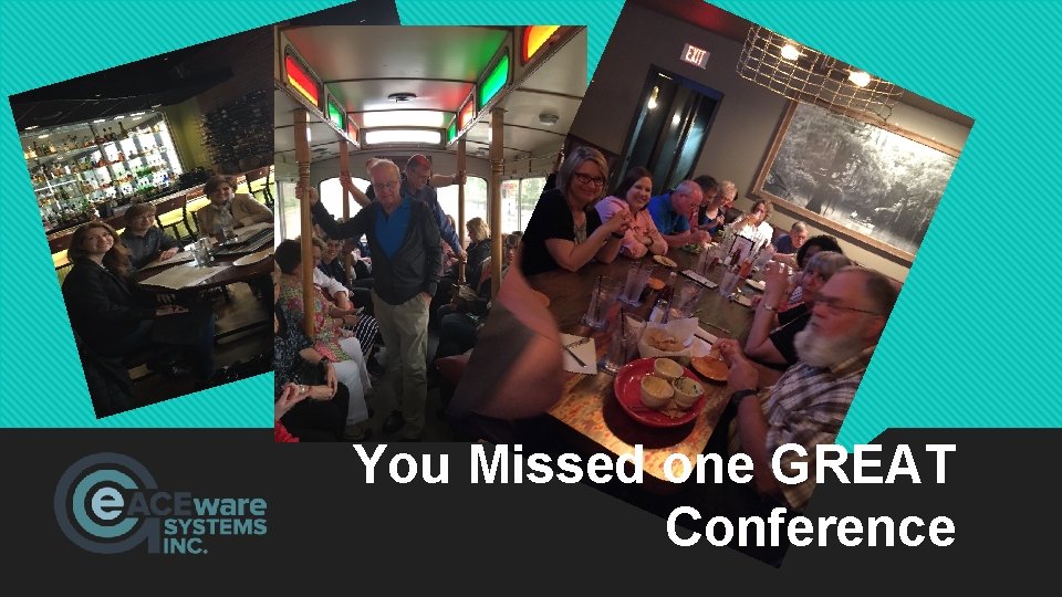 You Missed one GREAT Conference 
