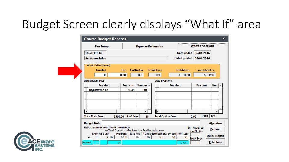 Budget Screen clearly displays “What If” area 