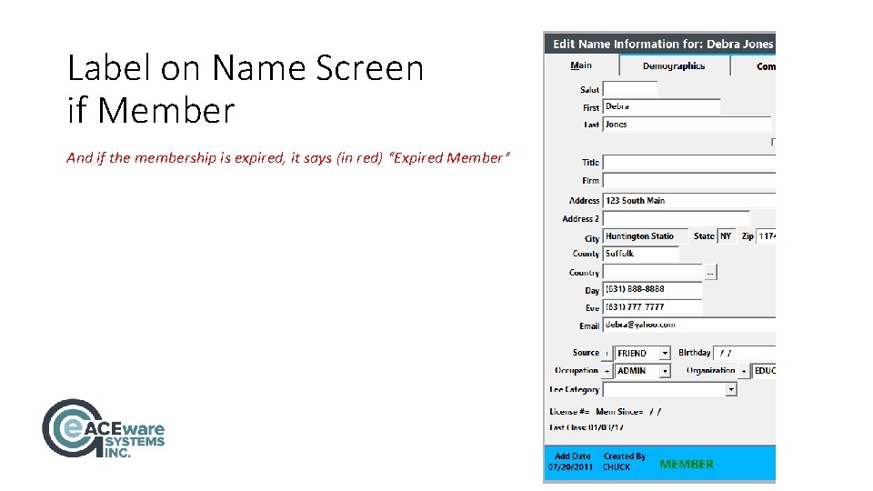 Label on Name Screen if Member And if the membership is expired, it says