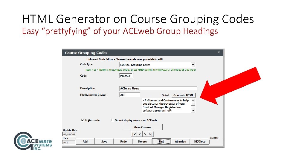 HTML Generator on Course Grouping Codes Easy “prettyfying” of your ACEweb Group Headings 