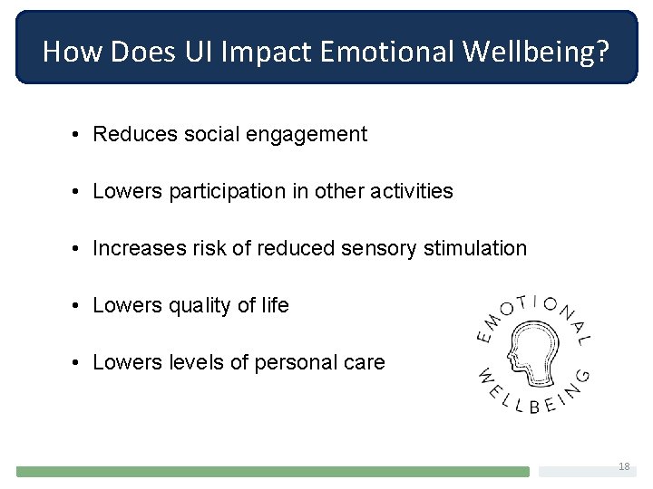 How Does UI Impact Emotional Wellbeing? • Reduces social engagement • Lowers participation in
