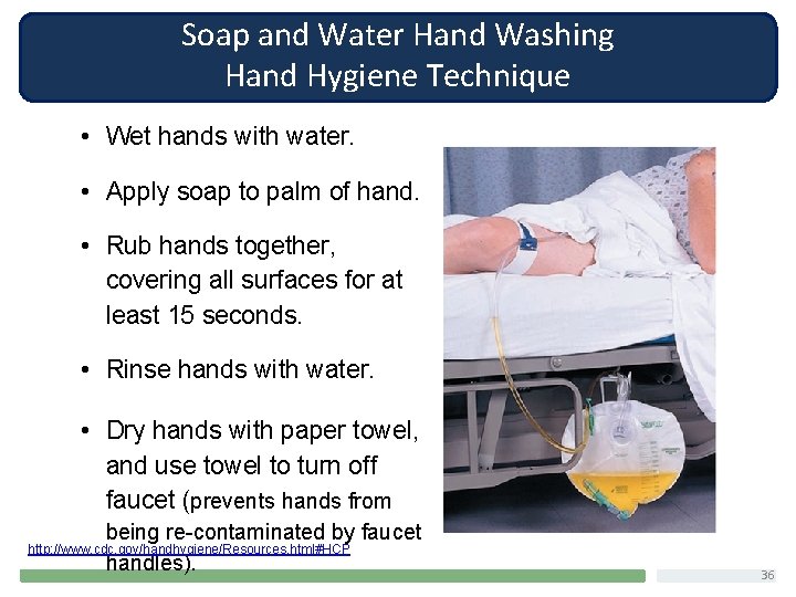 Soap and Water Hand Washing Hand Hygiene Technique • Wet hands with water. •