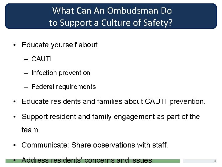  What Can An Ombudsman Do to Support a Culture of Safety? • Educate