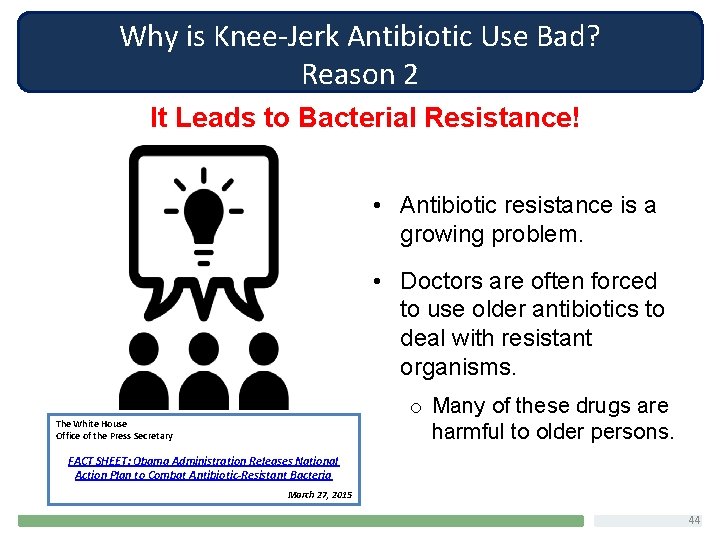 Why is Knee-Jerk Antibiotic Use Bad? Reason 2 It Leads to Bacterial Resistance! •