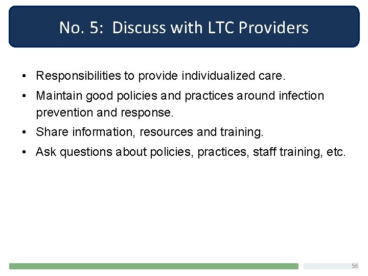 No. 5: Discuss with LTC Providers • Responsibilities to provide individualized care. • Maintain
