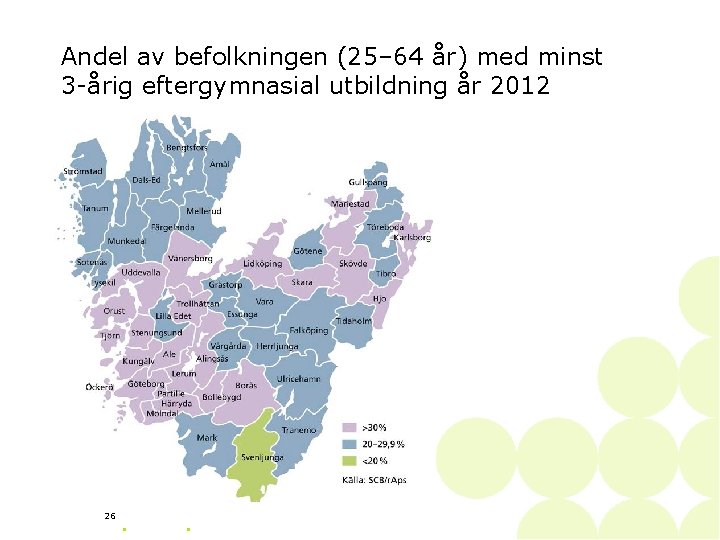 Andel av befolkningen (25– 64 år) med minst 3 -årig eftergymnasial utbildning år 2012