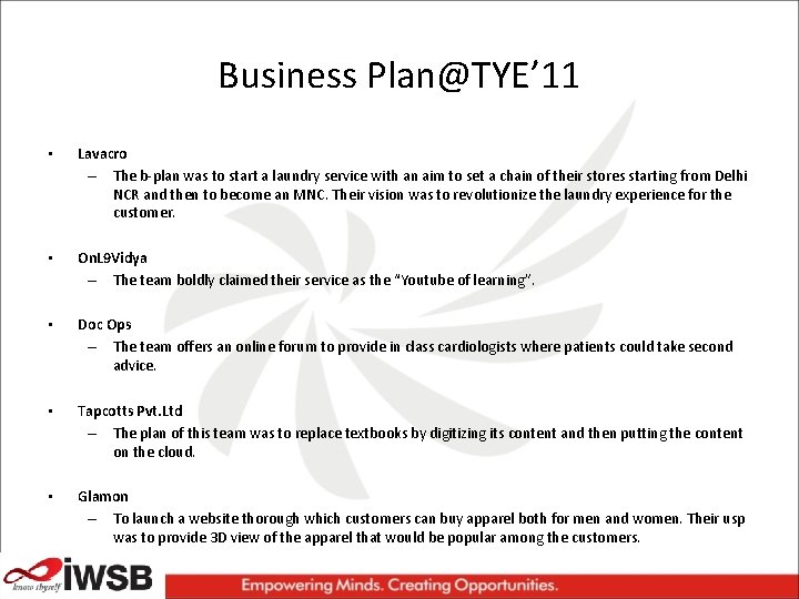 Business Plan@TYE’ 11 • Lavacro – The b-plan was to start a laundry service