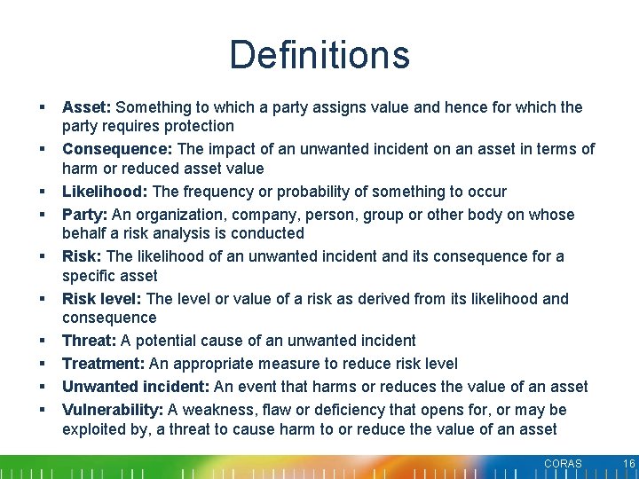 Definitions § § § § § Asset: Something to which a party assigns value Definitions § § § § § Asset: Something to which a party assigns value