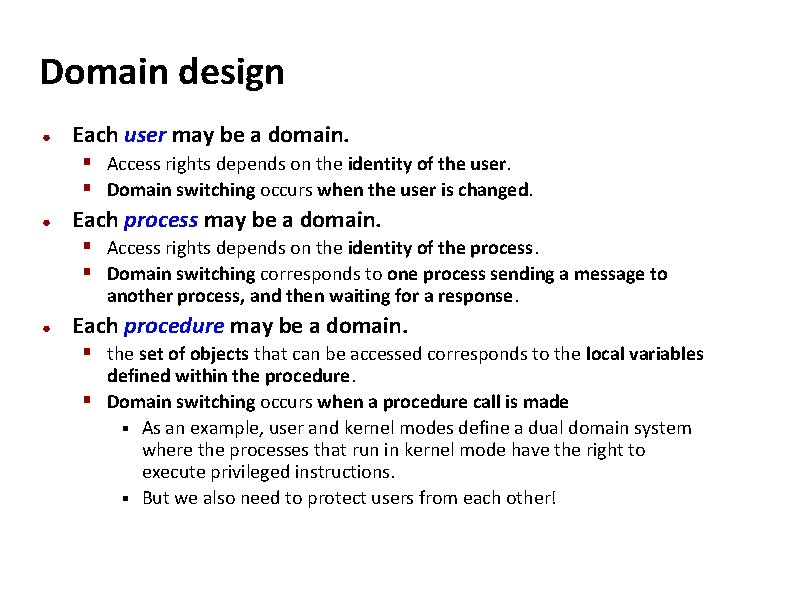 Carnegie Mellon Domain design ● Each user may be a domain. § Access rights
