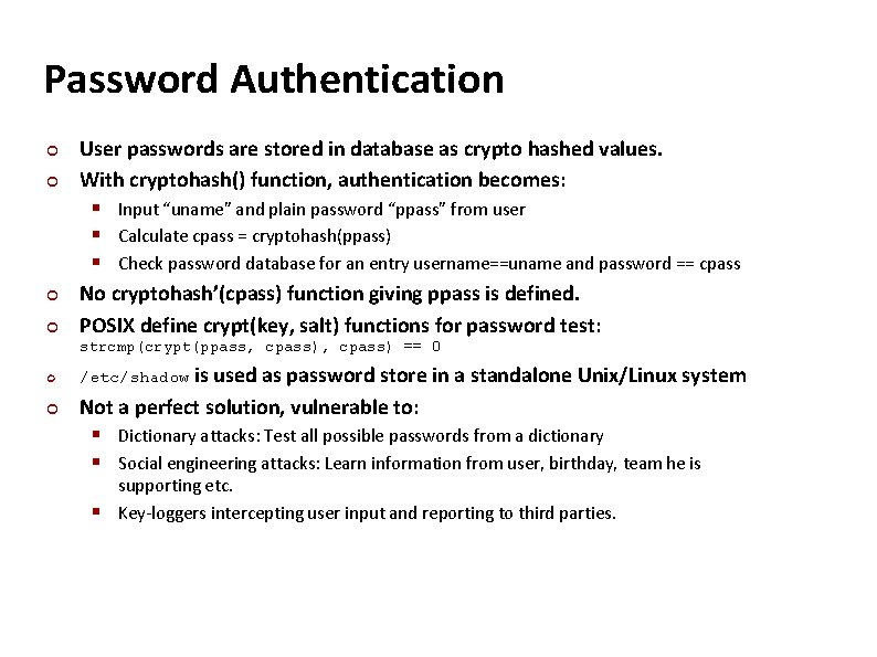 Carnegie Mellon Password Authentication ¢ ¢ User passwords are stored in database as crypto