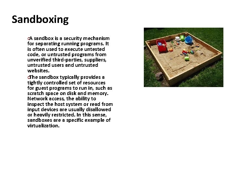 Carnegie Mellon Sandboxing ¢A sandbox is a security mechanism for separating running programs. It