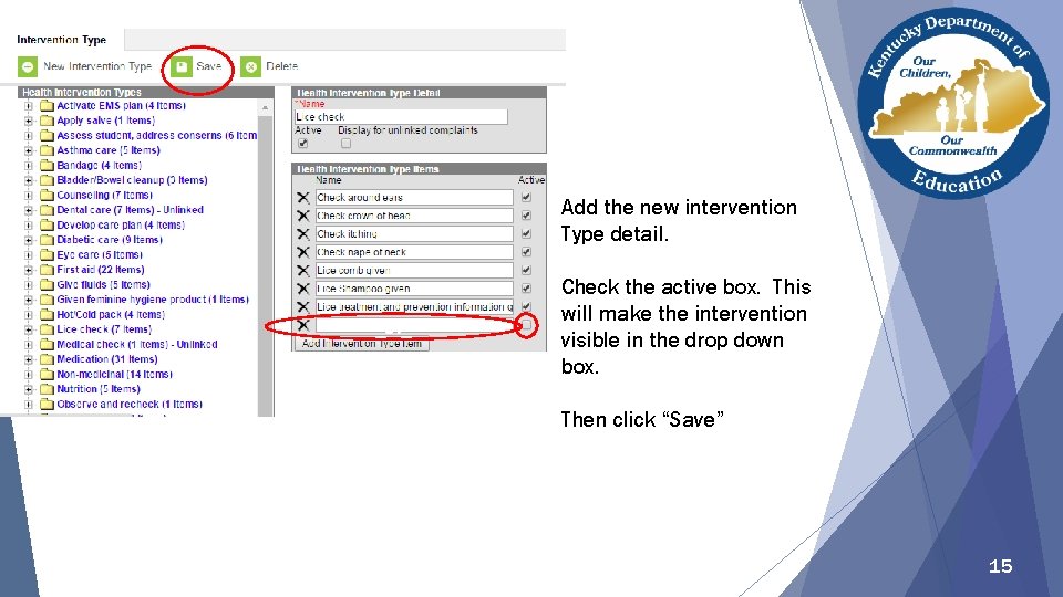 Add the new intervention Type detail. Ov Check the active box. This will make
