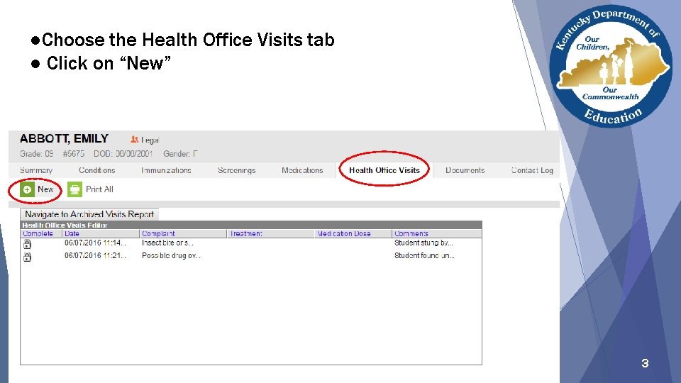 ●Choose the Health Office Visits tab ● Click on “New” 3 