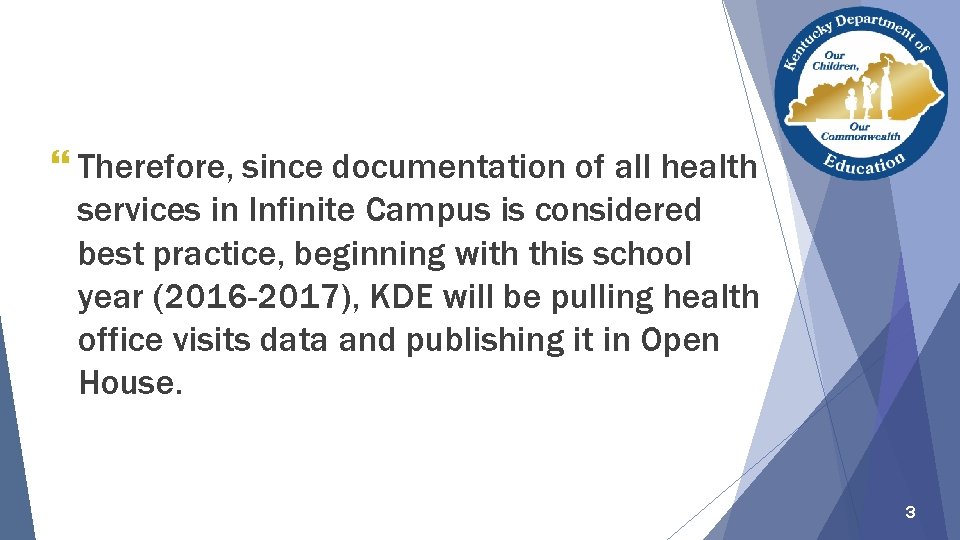 } Therefore, since documentation of all health services in Infinite Campus is considered best