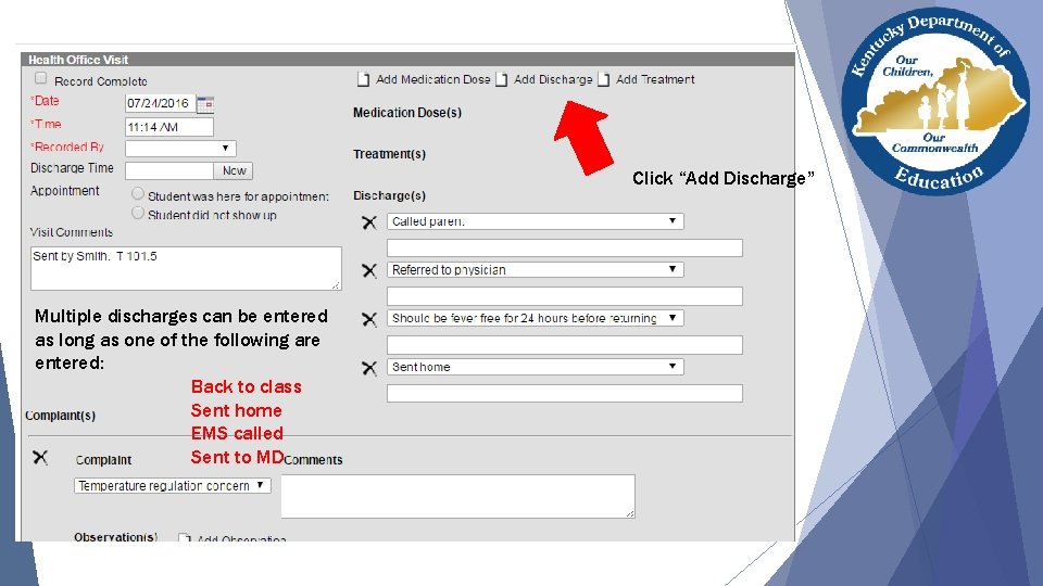 Click “Add Discharge” Multiple discharges can be entered as long as one of the