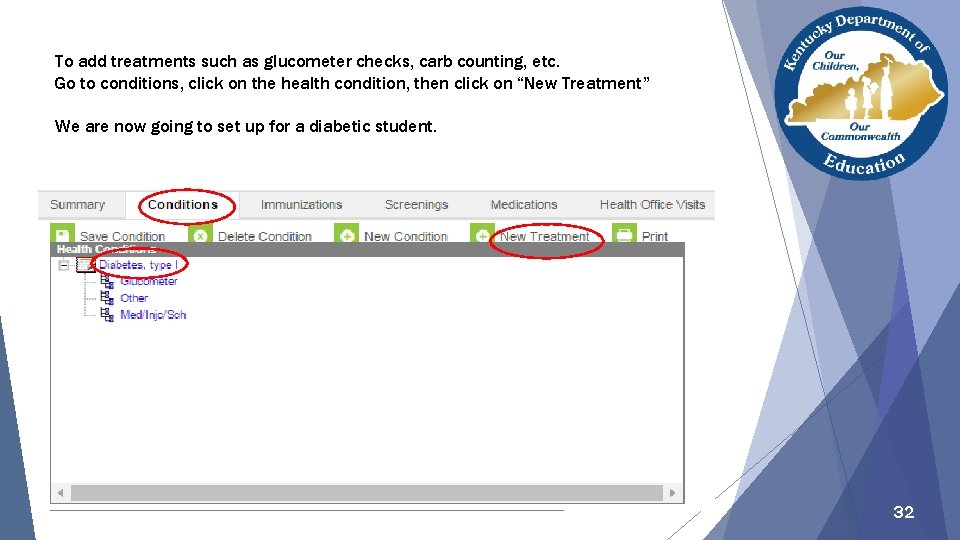 To add treatments such as glucometer checks, carb counting, etc. Go to conditions, click