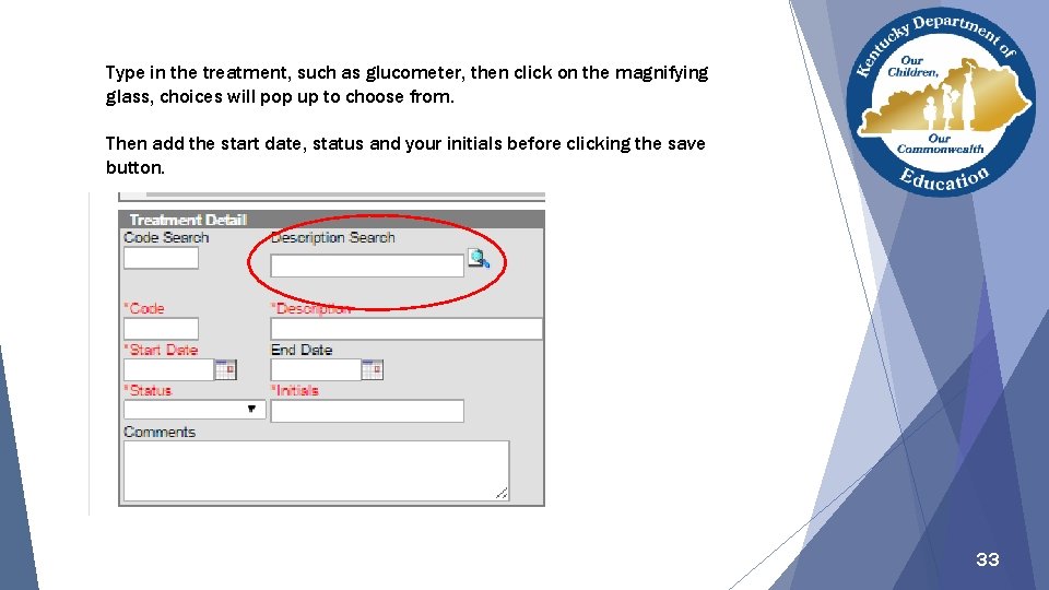 Type in the treatment, such as glucometer, then click on the magnifying glass, choices