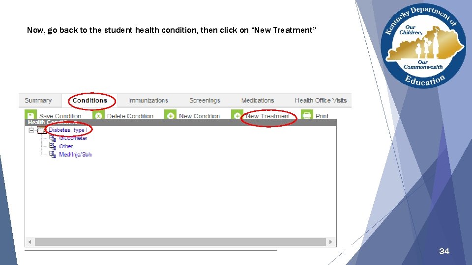 Now, go back to the student health condition, then click on “New Treatment” 34