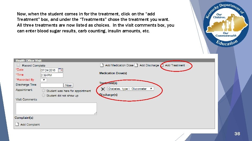 Now, when the student comes in for the treatment, click on the “add Treatment”