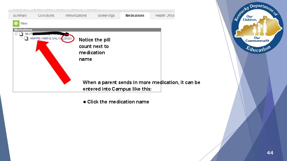 Notice the pill count next to medication name When a parent sends in more