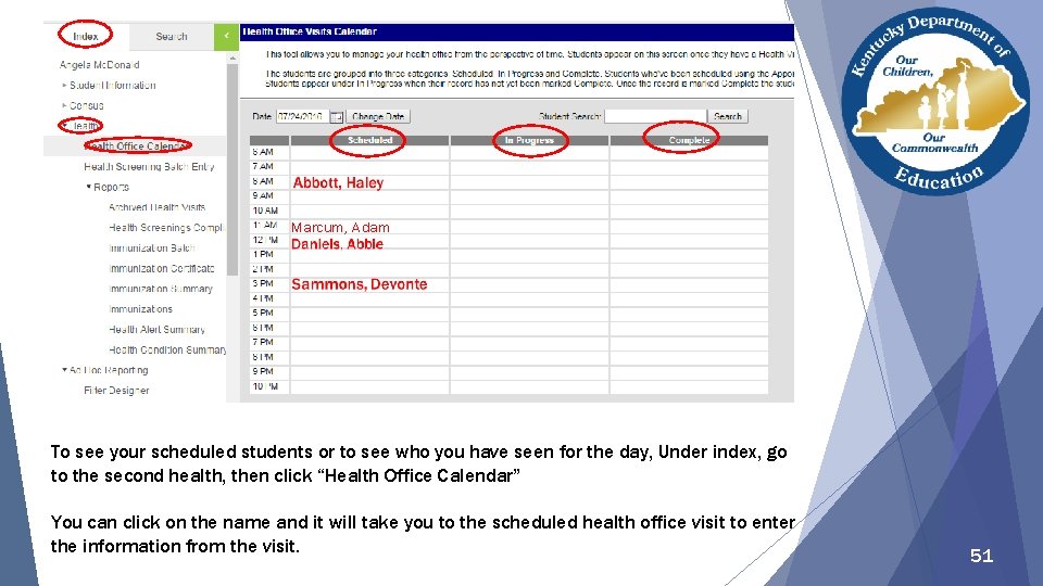 Marcum, Adam To see your scheduled students or to see who you have seen