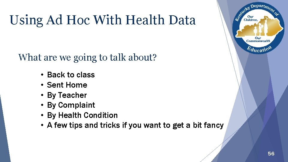Using Ad Hoc With Health Data What are we going to talk about? •