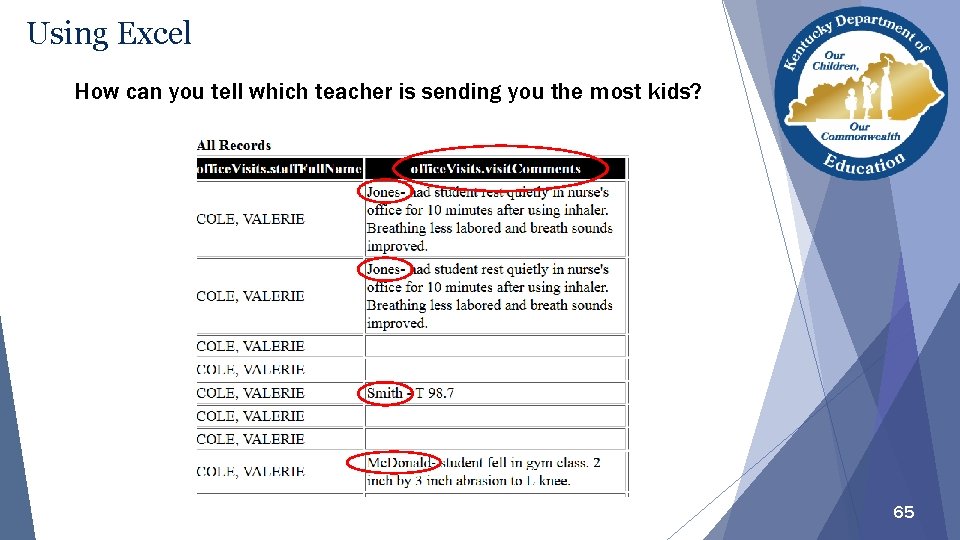 Using Excel How can you tell which teacher is sending you the most kids?