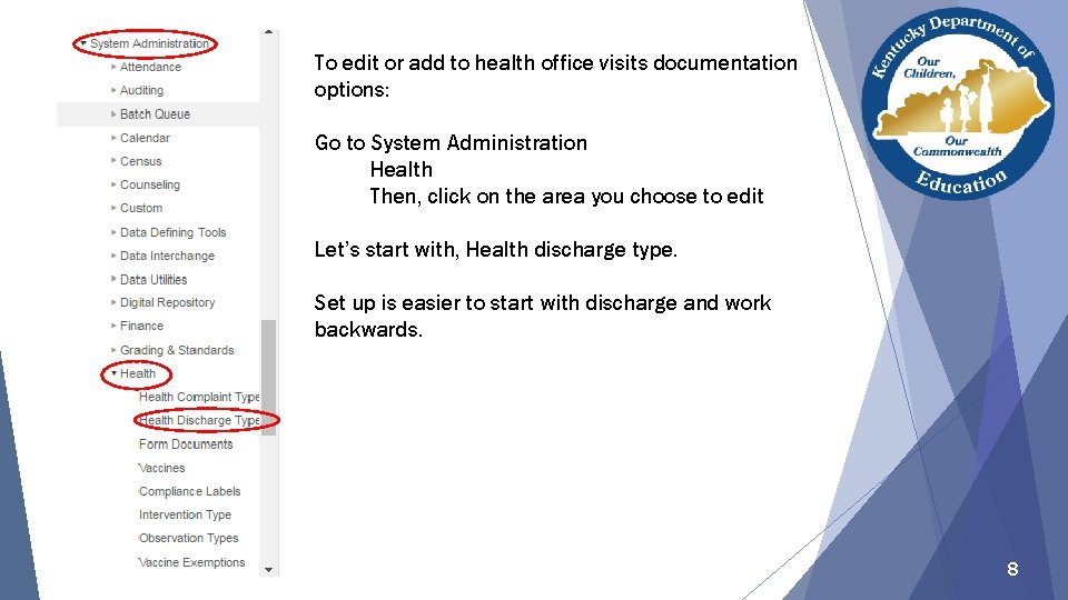 To edit or add to health office visits documentation options: Go to System Administration